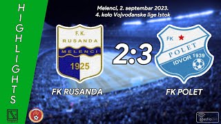 FK RUSANDA Melenci - FK POLET Idvor (Highlights) [02.09.2023.]
