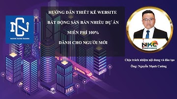 Hướng dẫn tạo Website bất động sản 0đ đẹp từ Blogspot và tên miền miễn phí - Nguyễn Cường Trainers