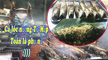 Cá lóc nướng Tư Mập Gò Vấp hấp dẫn thực khách từ cái nhìn đầu tiên