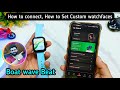 How to connect boat wave beat  how to set custom watchface