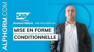 Formation SAP BusinessObjects Web Intelligence BI4 : Mise En Forme Conditionnelle