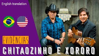 Chitãozinho e Xororó - Evidências (Lyrics English Translation)
