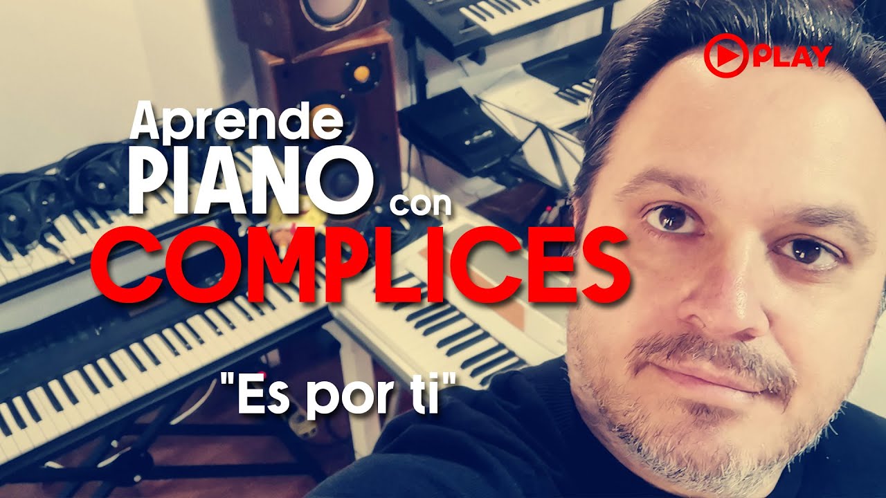 Aprende piano con CÓMPLICES - "Es por ti" - TUTORIAL PRINCIPIANTES