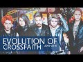 EVOLUTION OF CROSSFAITH (2009-2016)