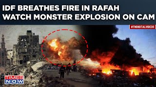 Watch: Israeli Strikes Flatten Rafah | Deadly Blast On Cam| Netanyahu Asks IDF To 'Increase Troops'