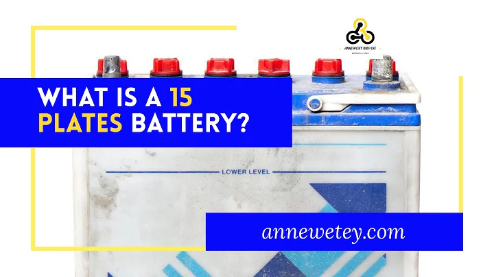 What is a 15 Plates Car Battery?