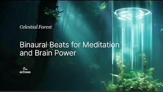 Celestial Forest: 40 Hz Binaural Beats for Meditation and Brain Power