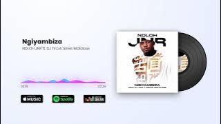 NDLOH JNR Feat. Sizwe Mdlalose & Dj Tira - Ngiyambiza