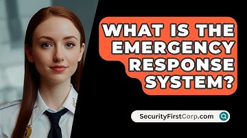 What Is The Emergency Response System? - SecurityFirstCorp.com