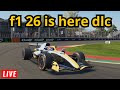 f1 26 my team is here f1 dlc is out stream streak 105