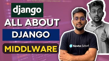 All About Django Middleware - Custom Middleware in Django