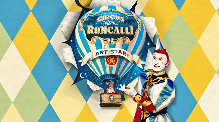 Circus-Theater Roncalli - ARTistART - Tournee 2024/25 - Trailer
