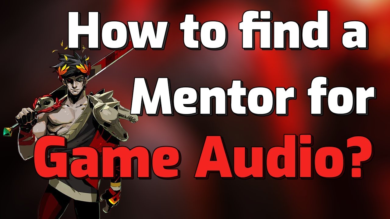 How To Find A Mentor In Game Audio YouTube how-to-find-a-mentor-in-game-audio-youtube
