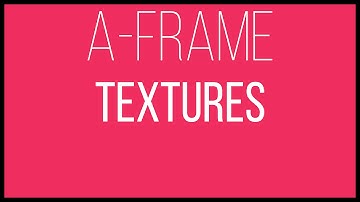 A-Frame WebVR Tutorial 4 - Textures