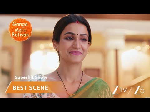 Ganga Mai Ki Betiyan | EP 390 | Best Scene | Zee TV APAC
