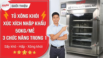 Tủ xông khói xúc xích Nhập khẩu 50kg/mẻ: 3 chức năng trong 1: Sấy khô-Hấp-Xông khói •Điện Máy NEWSUN