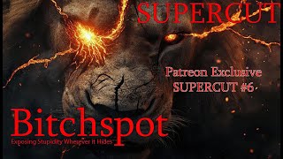 Patreon Exclusive SUPERCUT #6