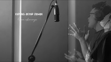 KIDUNG AKHIR ZAMAN // AWAN ABIMANYU