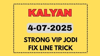 kalyan 4/07/2025 स्पेशल जोड़ी लाईन ट्रिक | kalyan trick today | kalyan open | kalyan chart |#kalyan