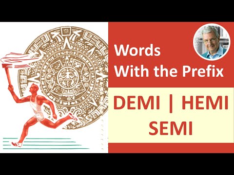 Words With the Prefix DEMI | HEMI | SEMI (6 Examples)