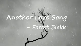 Forest Blakk - Another Love Song Lyrics