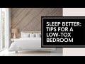 Sleep Better: Creating a Low-Tox Bedroom Environment