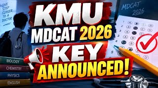 KMU |MDCAT 2026|Key Announced