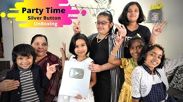 Silver play button unboxing / Party time / fun game / party dance / Yummy foods #LearnWithPari