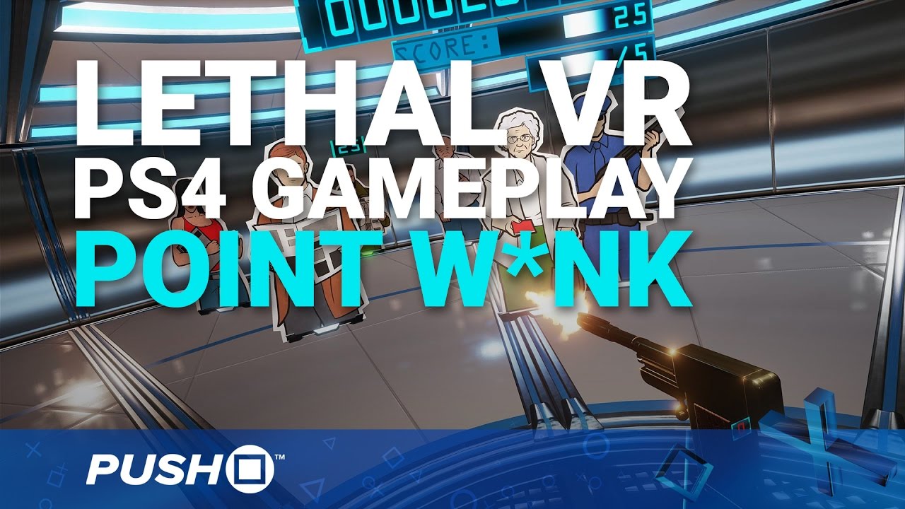 Lethal VR PS4 Gameplay: Point W*nk | PlayStation 4 | PlayStation VR -  YouTube
