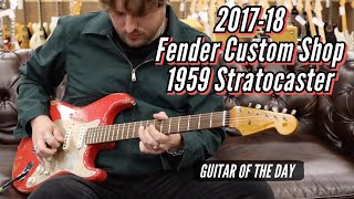 2017-18 Fender Custom Shop 1959 Stratocaster Limited Heavy Relic | Guitar of the Day