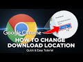 How to Change the Download Location in Google Chrome