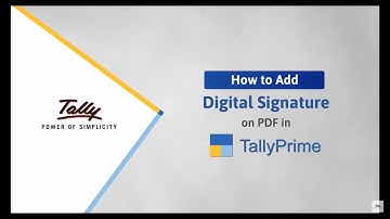 How to Add Digital Signature on PDF Documents in TallyPrime | Release 2.1