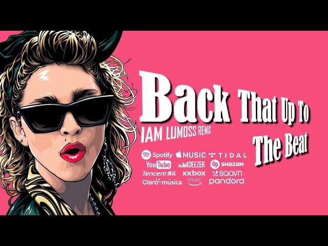 Madonna - Back That Up To The Beat u0026 Iam Lumoss (TikTok Version) class=