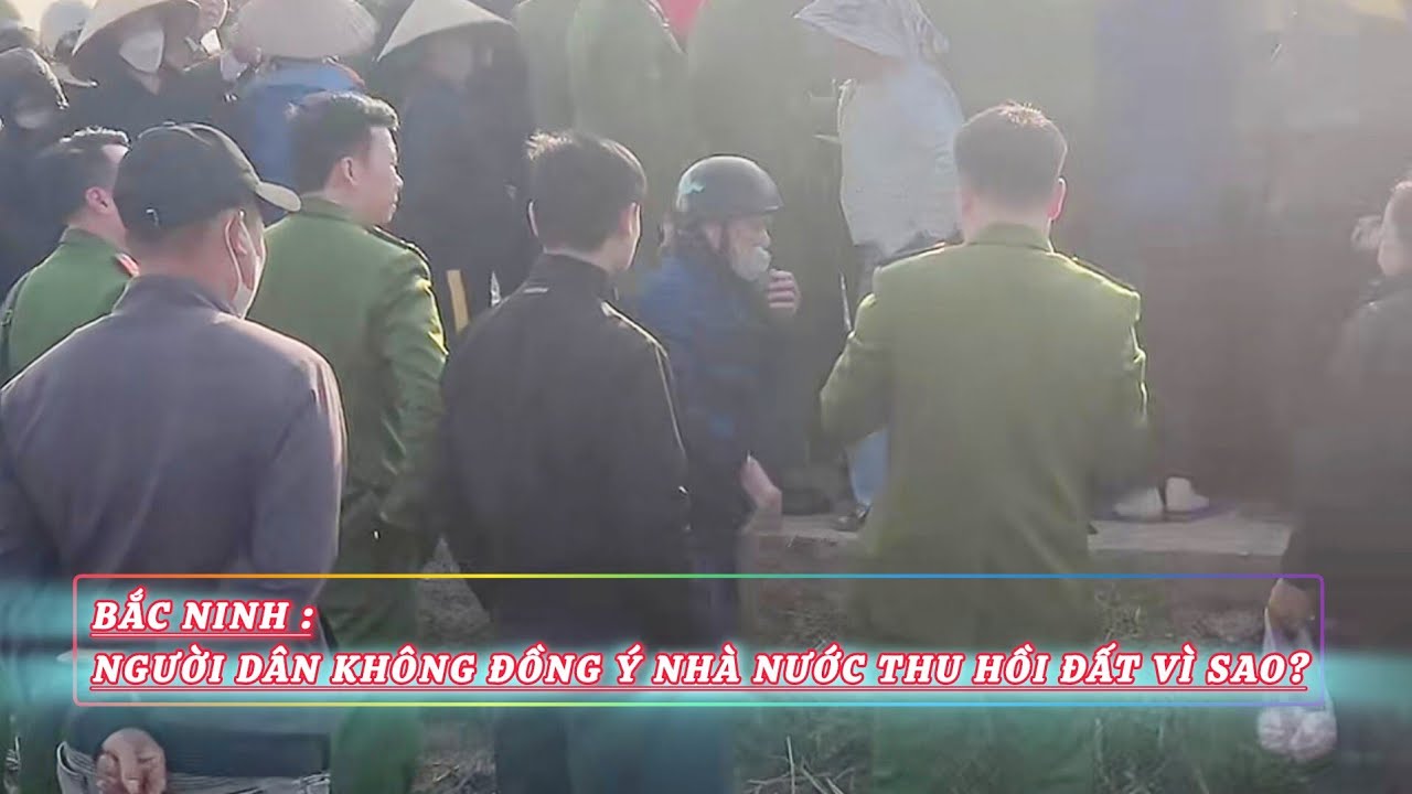 Bắc Ninh :Người dân không đồng ý nhà nước thu hồi đất vì sao?