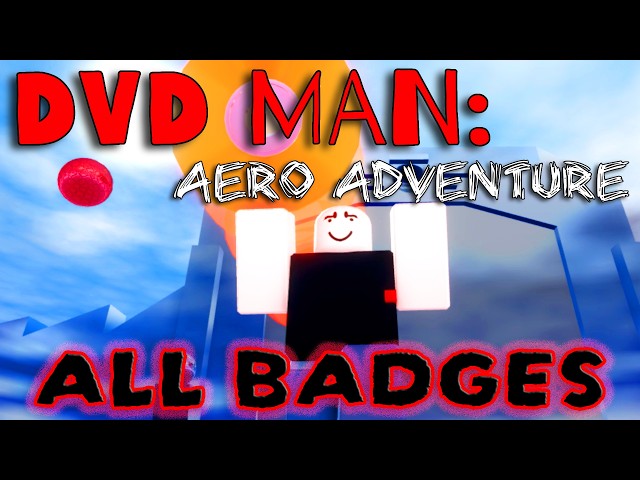 DVD MAN: Aero Adventure - All Badges [ROBLOX] - YouTube