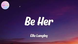 Ella Langley - Be Her (Lyrics)