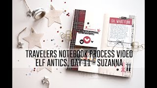 Process Video - Elf Antics Travelers Notebook, Day 11 (Suzanna)
