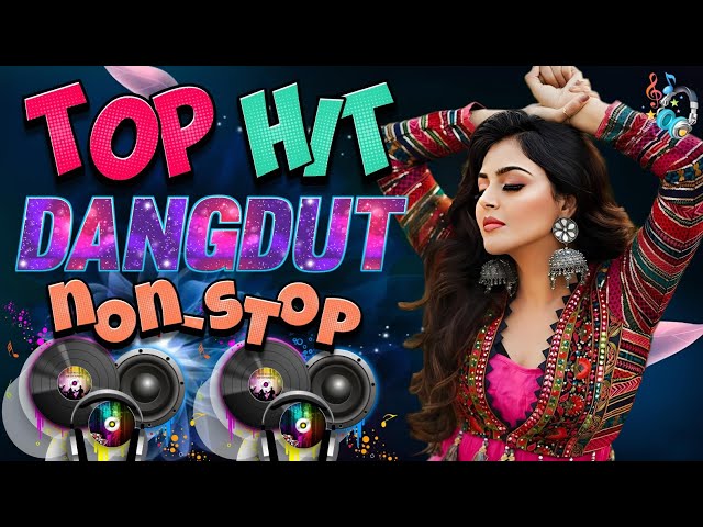 DANGDUT LAWAS PALING POPULER SAAT INI || DANGDUT REMIX FULL BASS || DANGDUT NONSTOP FULL HOUSE 2024 class=