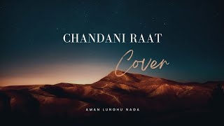 Video thumbnail of "Chandani Raat | Kusam Konyak | Aman Lunghu Konyak |"