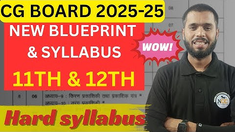CG BOARD 2025-26 NEW BLUEPRINT & SYLLABUS | NEW SYLLABUS 11TH & 12TH CLASS