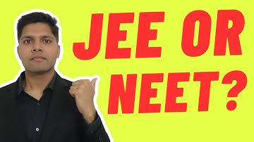 JEE or NEET - Which to study for in Class 9/10th?