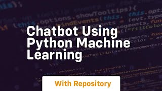 chatbot using python machine learning