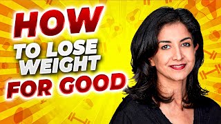 How to lose weight for good | w\/ Dr Sylvia Tara