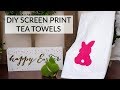 DIY EASY SCREEN PRINTING - EASTER TEA TOWELS | Simply Dovie