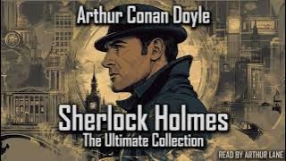 Complete Sherlock Holmes Audiobook Collection: All Novels & Stories | Audiobook 🎧📚