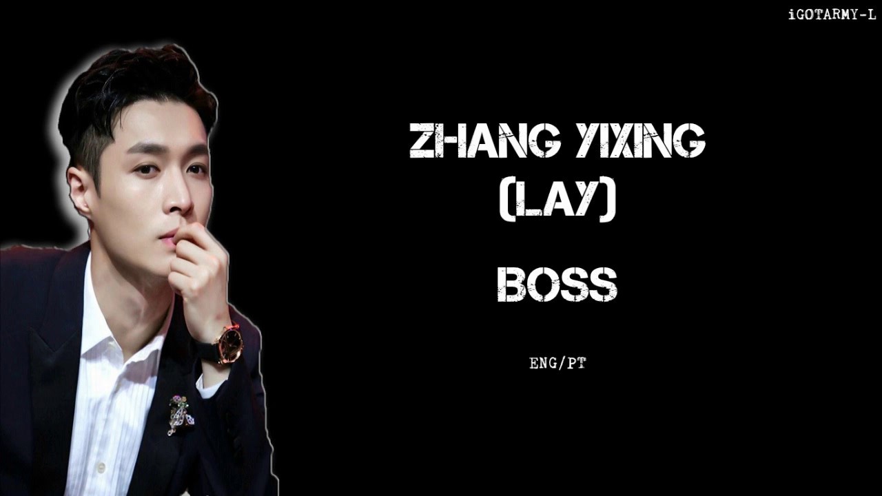 Boss Lay Lay Lay (EXO) - Boss (老大) (ENG/PT-BR) - YouTube