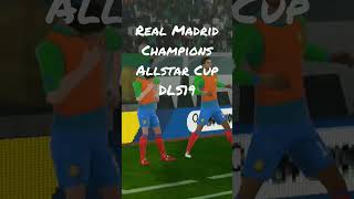 Real Madrid ChampionsAllstar Cup #DLS19