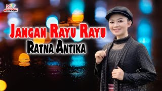 Ratna Antika - Jangan Rayu Rayu (Live Show)