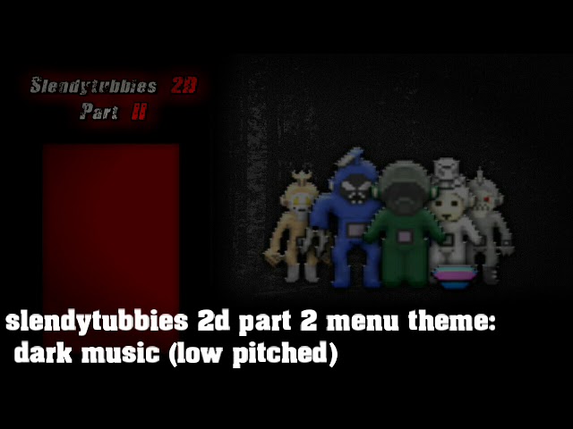 Stream Slendytubbies 2D Main Menu Theme REMIX [By draggyyv3i-topic 2020] by  draggyyv3i - topic 2020