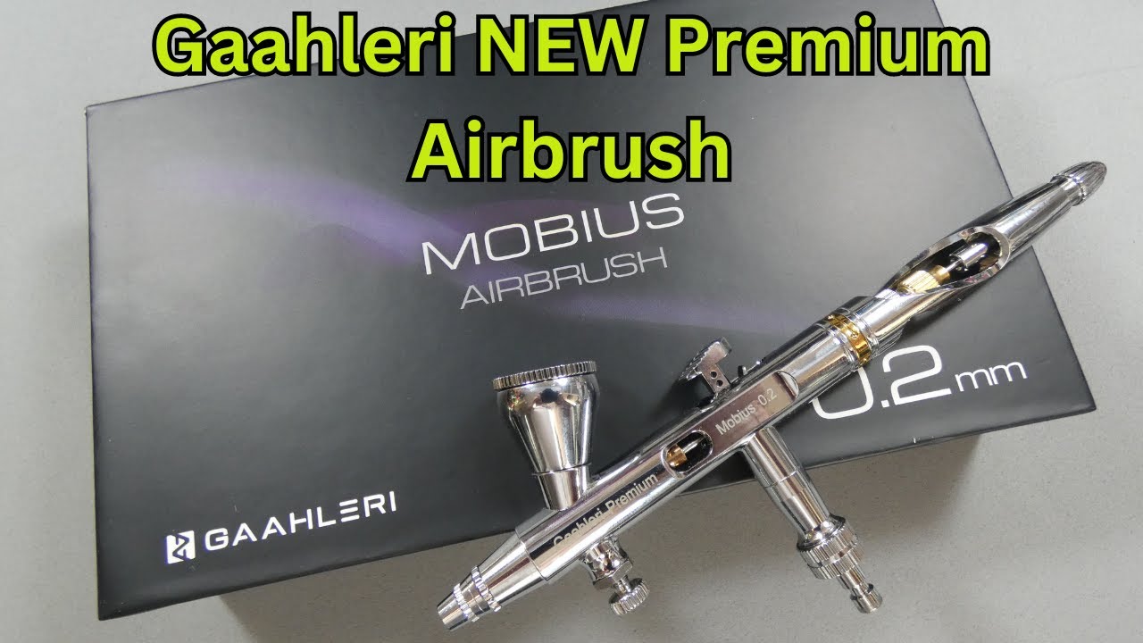 THE BEST VALUE AIRBRUSH EVER? GAAHLERI MOBIUS & A CHANNEL UPDATE 